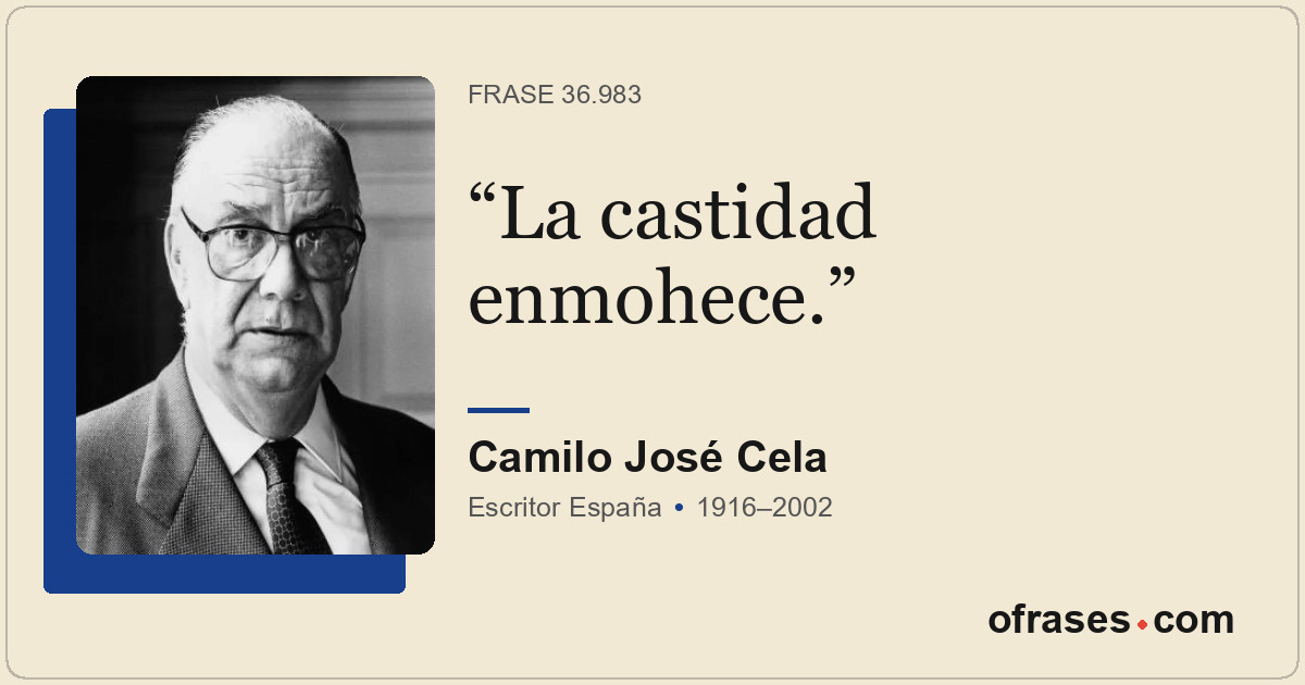 La castidad enmohece.