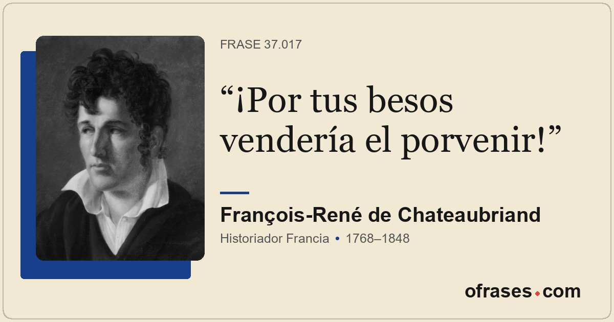 ¡Por tus besos vendería el porvenir!