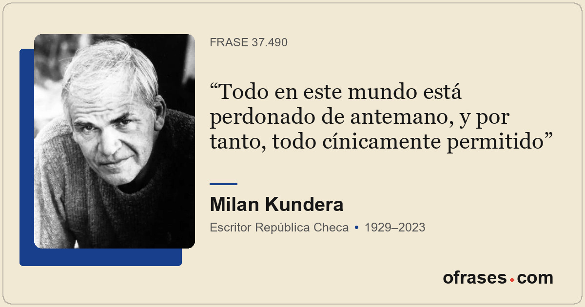 Todo en este mundo está perdonado de antemano, y por tanto, todo cínicamente per...