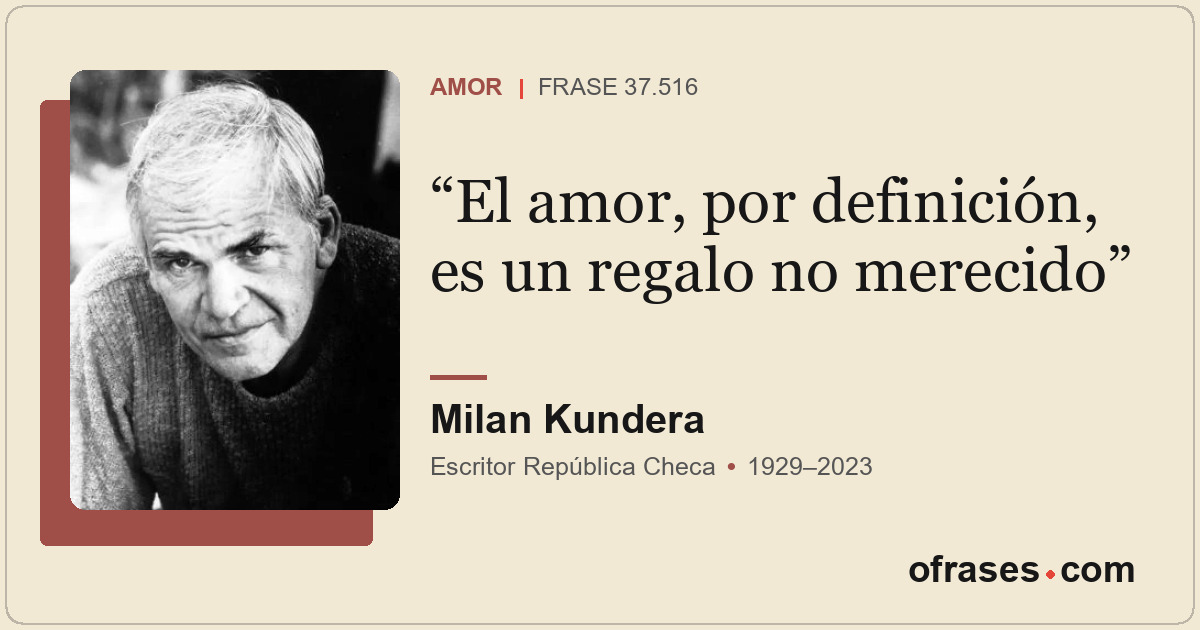 El amor, por definición, es un regalo no merecido