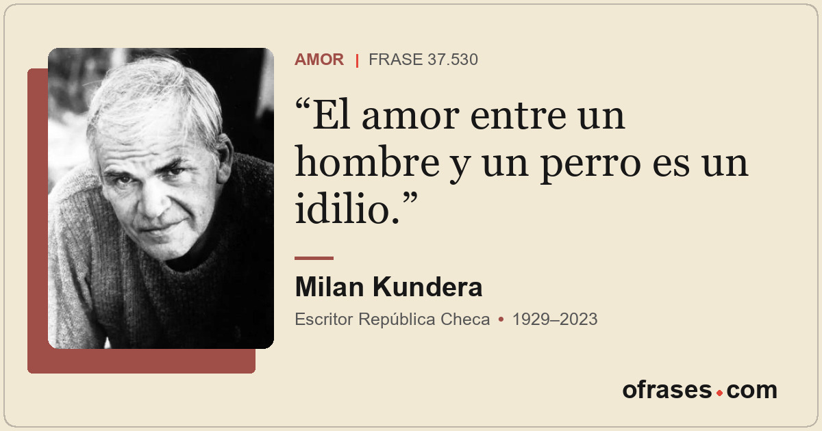 El amor entre un hombre y un perro es un idilio.