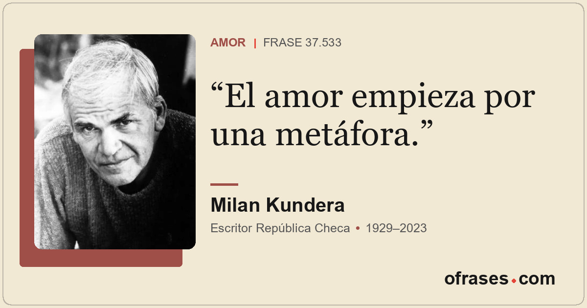 El amor empieza por una metáfora.