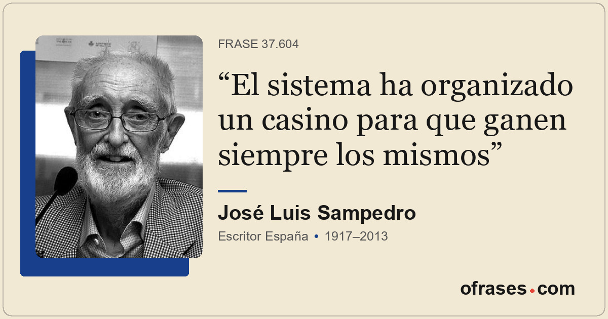 El sistema ha organizado un casino para que ganen siempre los mismos