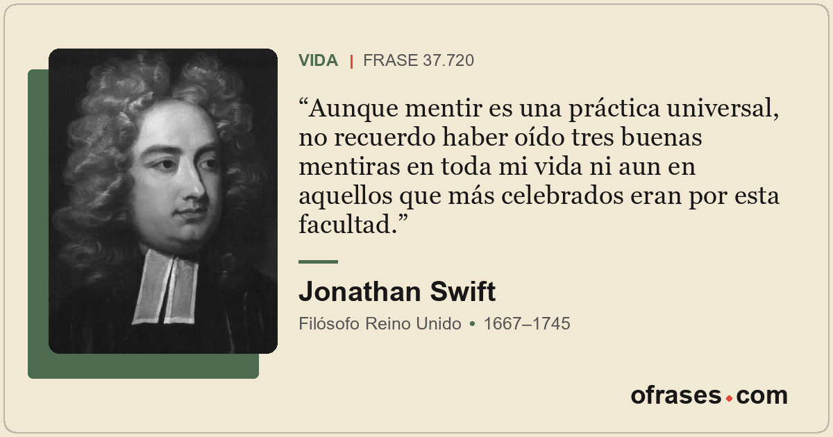 Aunque mentir es una práctica universal, no recuerdo haber oído tres buenas ment...