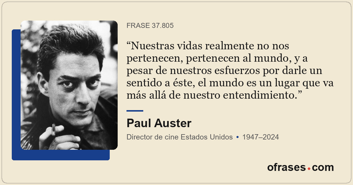 Nuestras vidas realmente no nos pertenecen, pertenecen al mundo, y a pesar de nu...