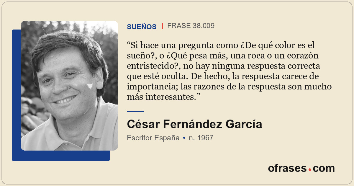 Si hace una pregunta como ¿De qué color es el sueño?, o ¿Qué pesa más, una roca...