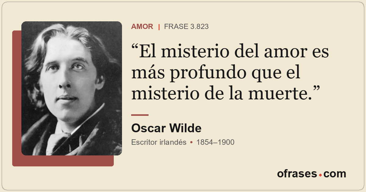 El misterio del amor es más profundo que el misterio de la muerte.