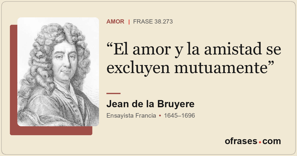 El amor y la amistad se excluyen mutuamente