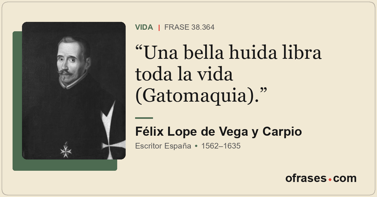Una bella huida libra toda la vida (Gatomaquia).