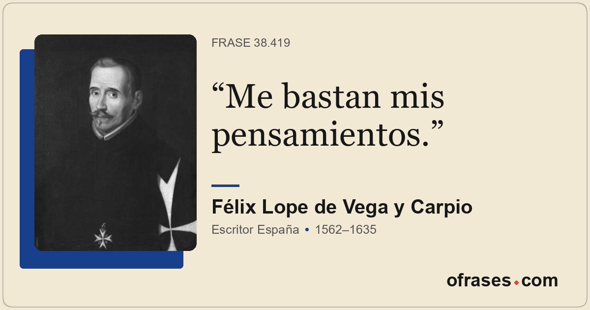 Me bastan mis pensamientos.