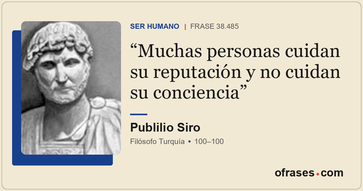 Muchas personas cuidan su reputación y no cuidan su conciencia