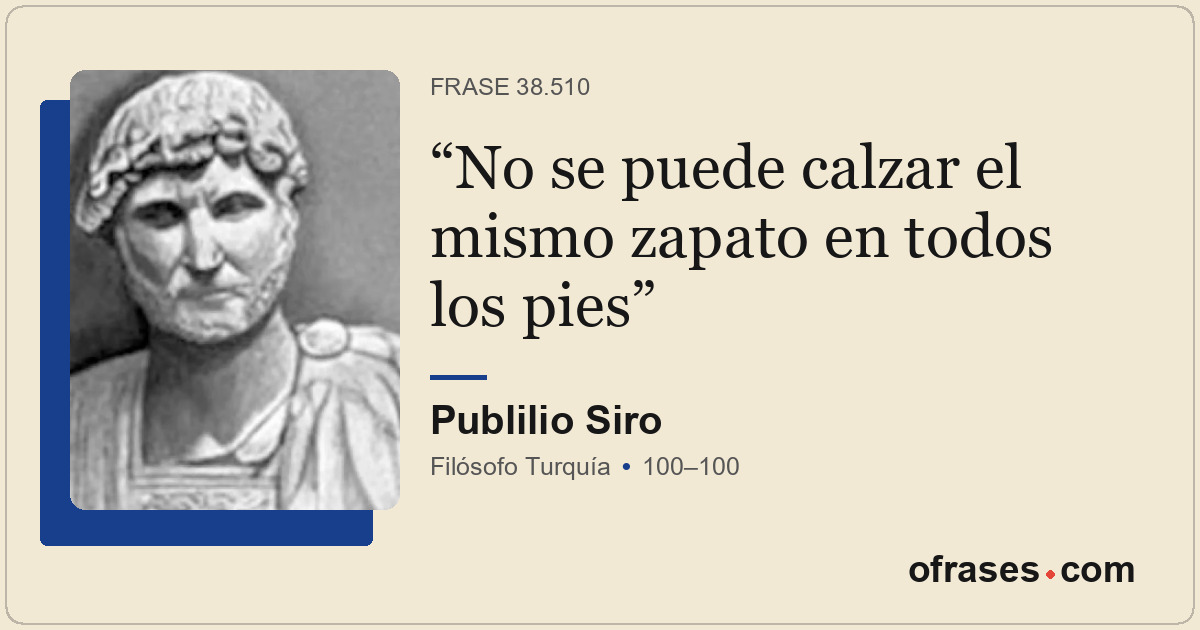 No se puede calzar el mismo zapato en todos los pies