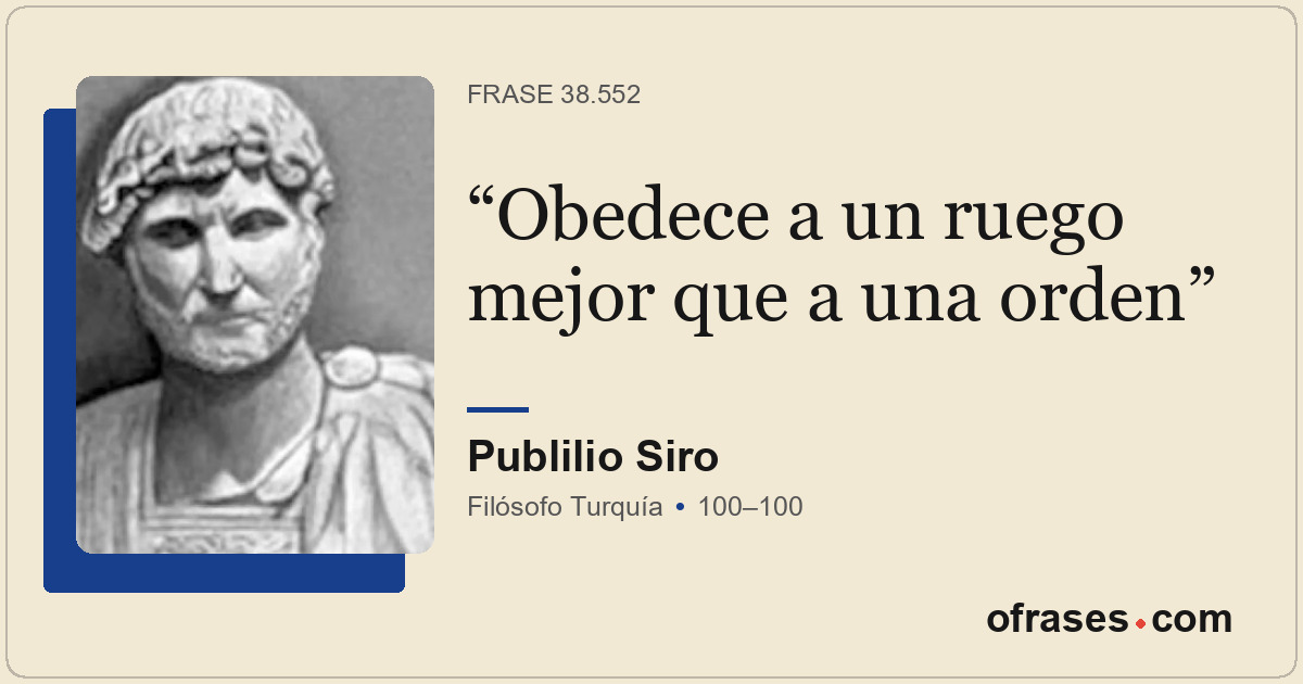 Obedece a un ruego mejor que a una orden
