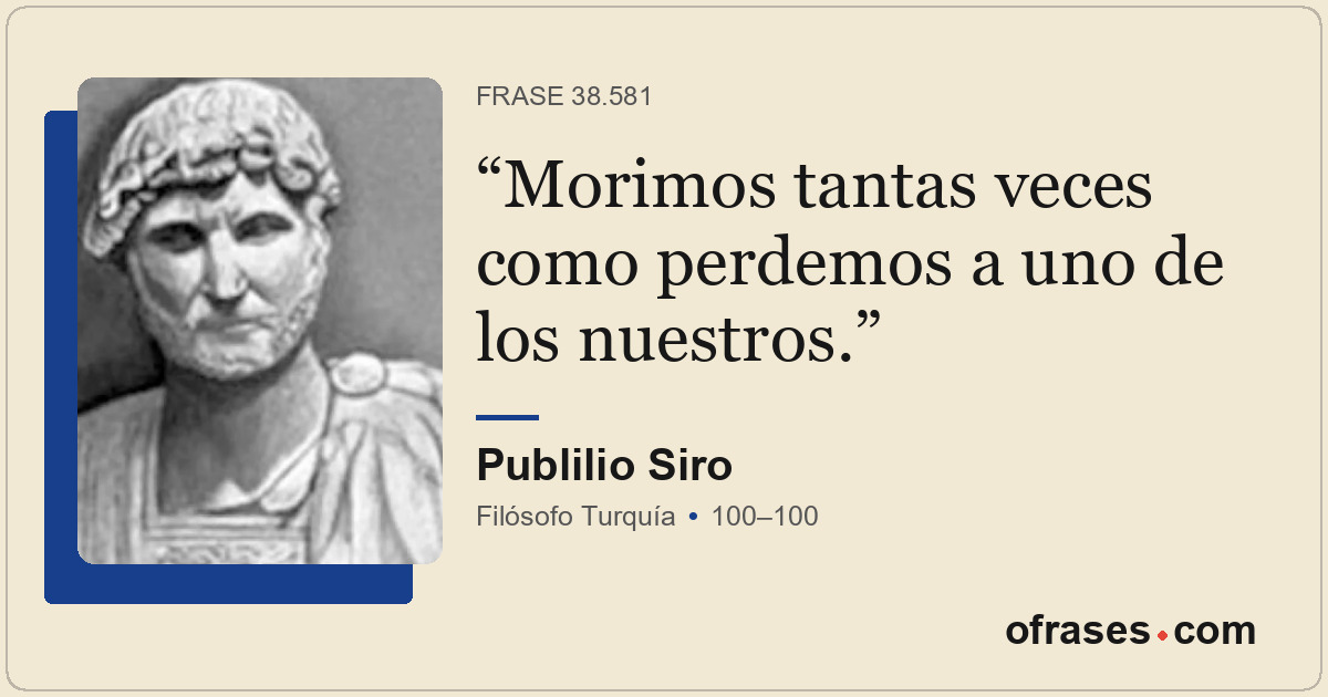 Morimos tantas veces como perdemos a uno de los nuestros.