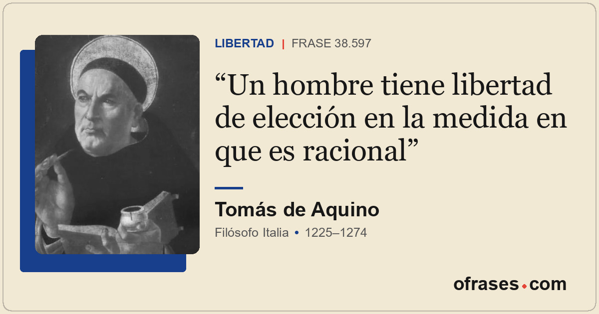Un hombre tiene libertad de elección en la medida en que es racional