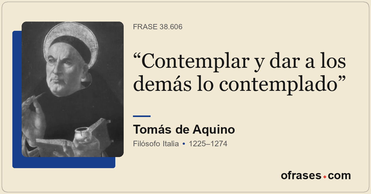 Contemplar y dar a los demás lo contemplado