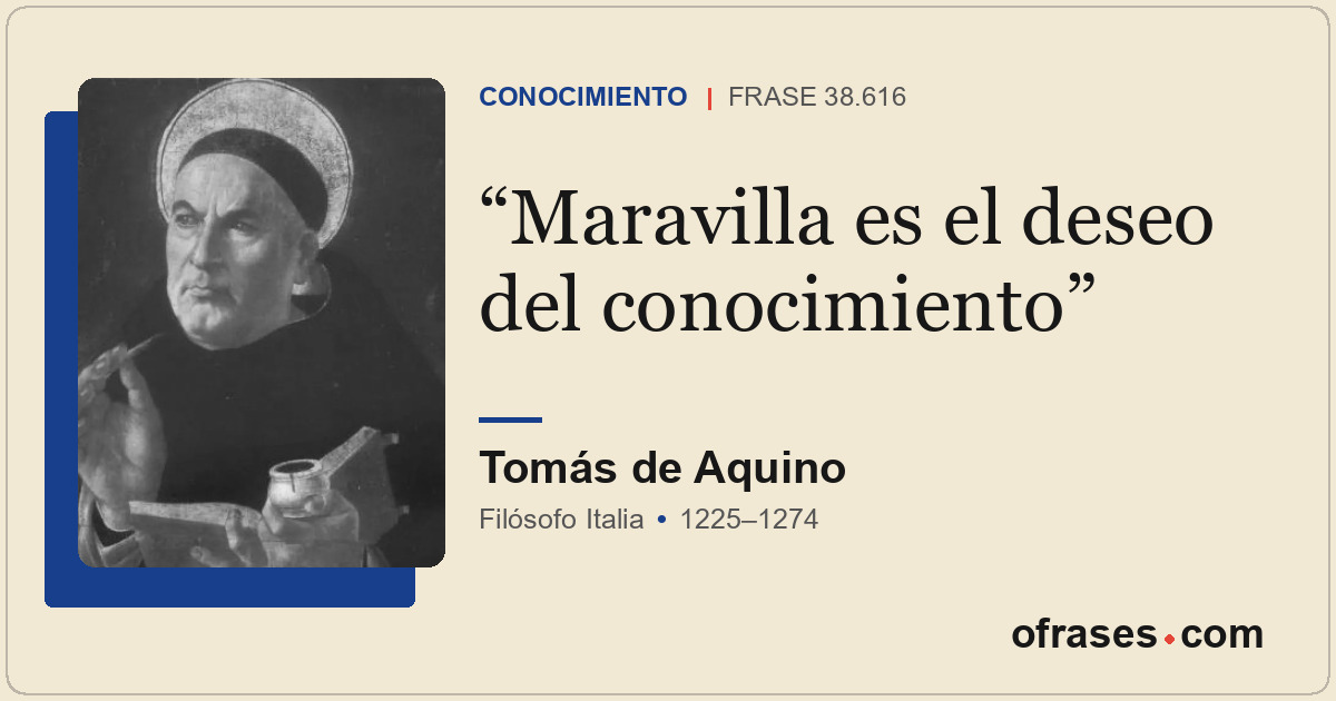 Maravilla es el deseo del conocimiento