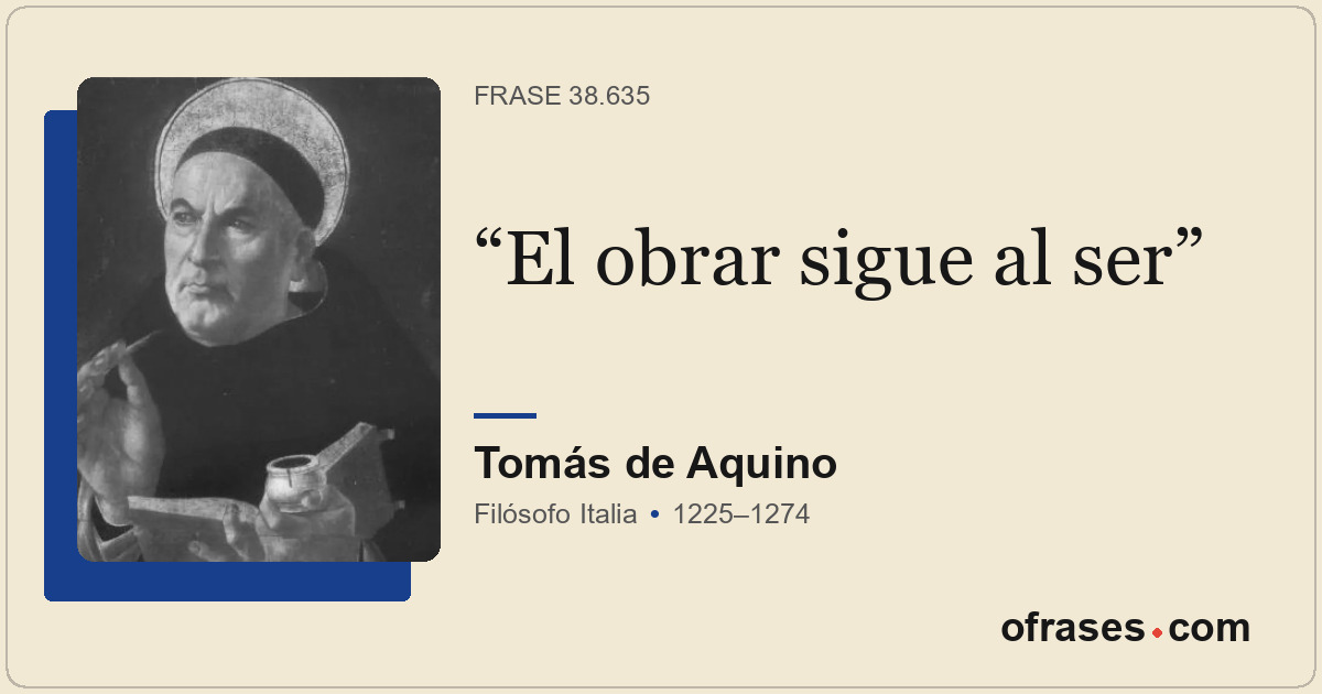 El obrar sigue al ser
