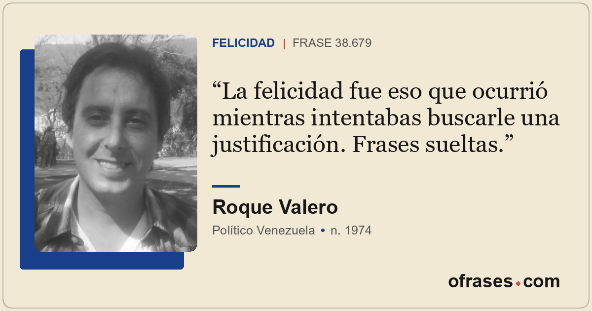 La felicidad fue eso que ocurrió mientras intentabas buscarle una justificación....