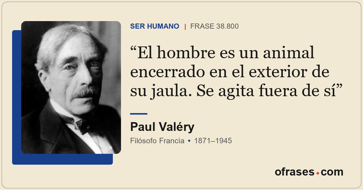 El hombre es un animal encerrado en el exterior de su jaula. Se agita fuera de s...
