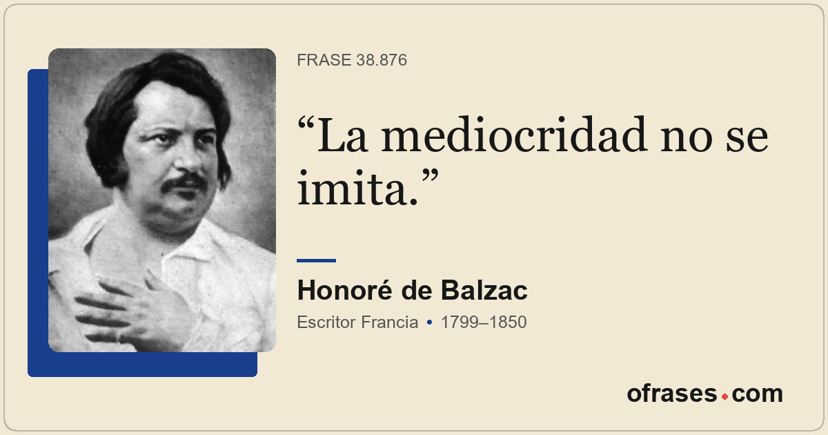 La mediocridad no se imita.