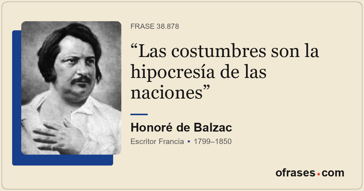 Las costumbres son la hipocresía de las naciones