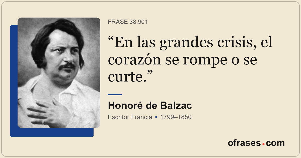 En las grandes crisis, el corazón se rompe o se curte.