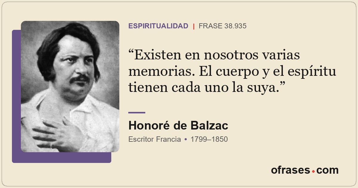 Existen en nosotros varias memorias. El cuerpo y el espíritu tienen cada uno la...