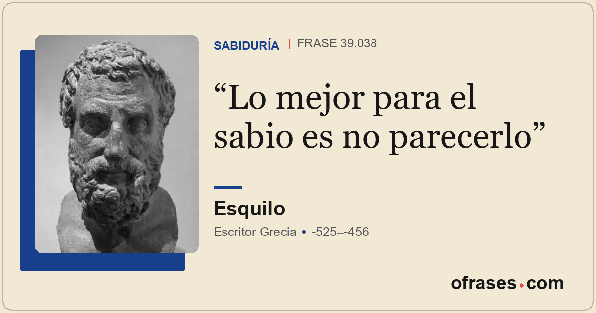 Lo mejor para el sabio es no parecerlo
