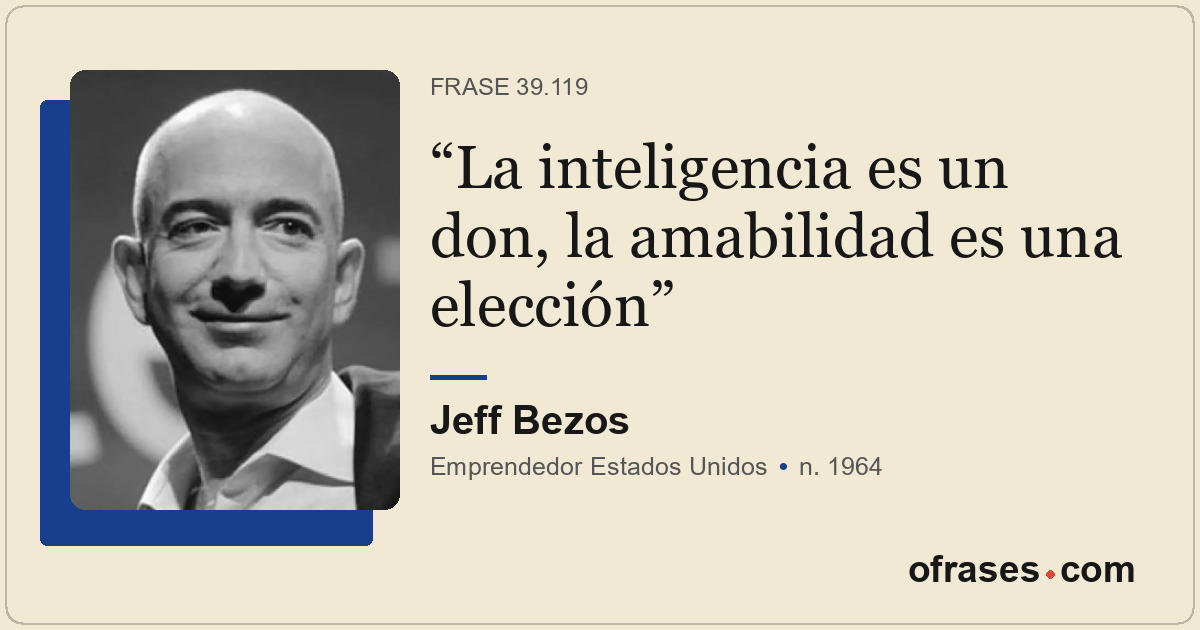 La inteligencia es un don, la amabilidad es una elección
