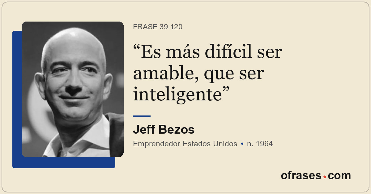 Es más difícil ser amable, que ser inteligente