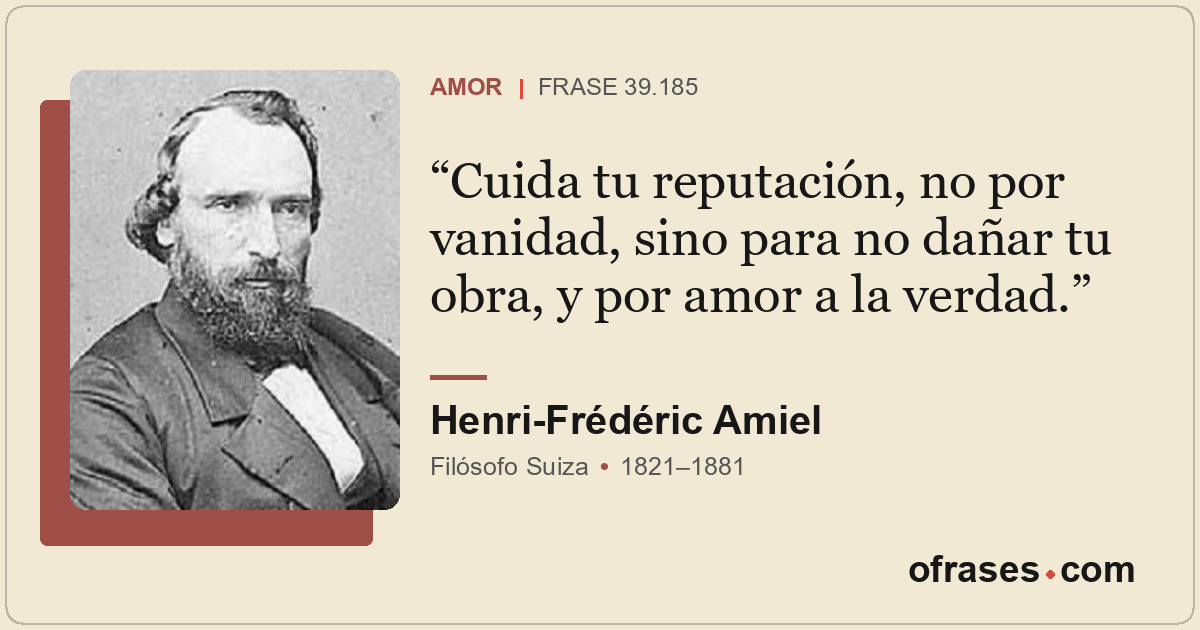 Cuida tu reputación, no por vanidad, sino para no dañar tu obra, y por amor a la...