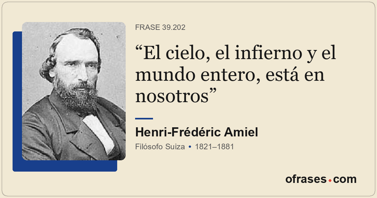 El cielo, el infierno y el mundo entero, está en nosotros