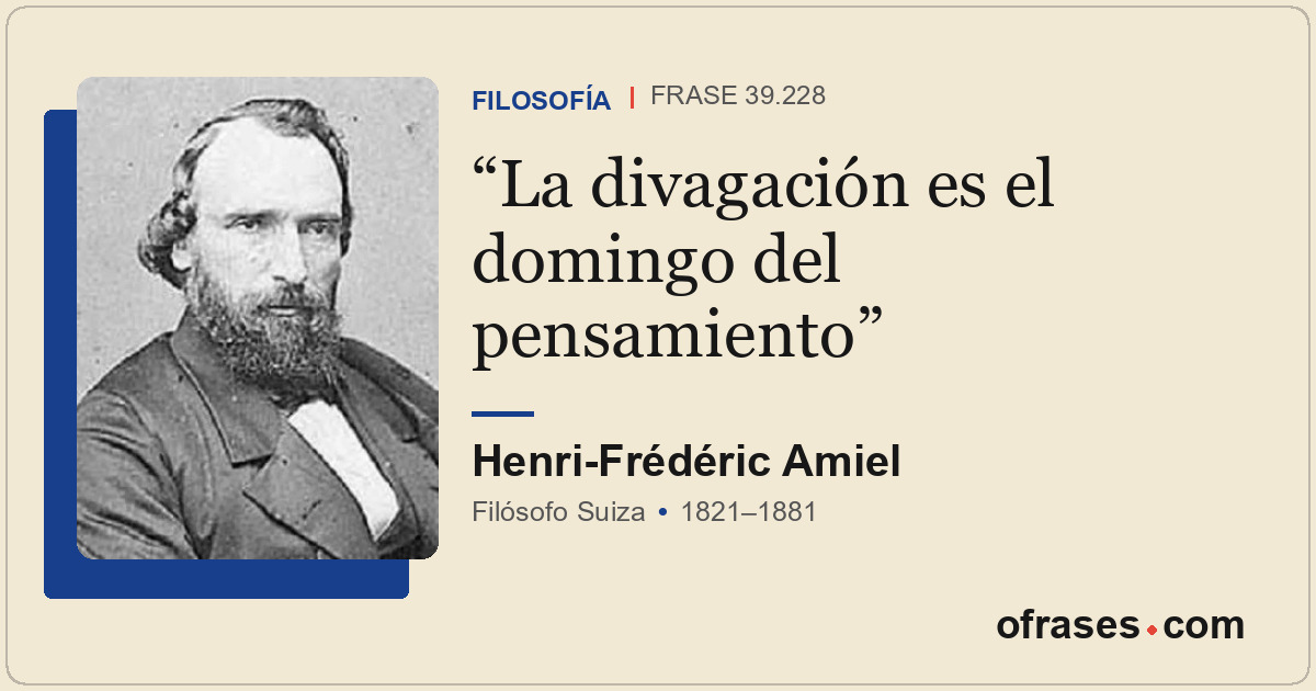 La divagación es el domingo del pensamiento