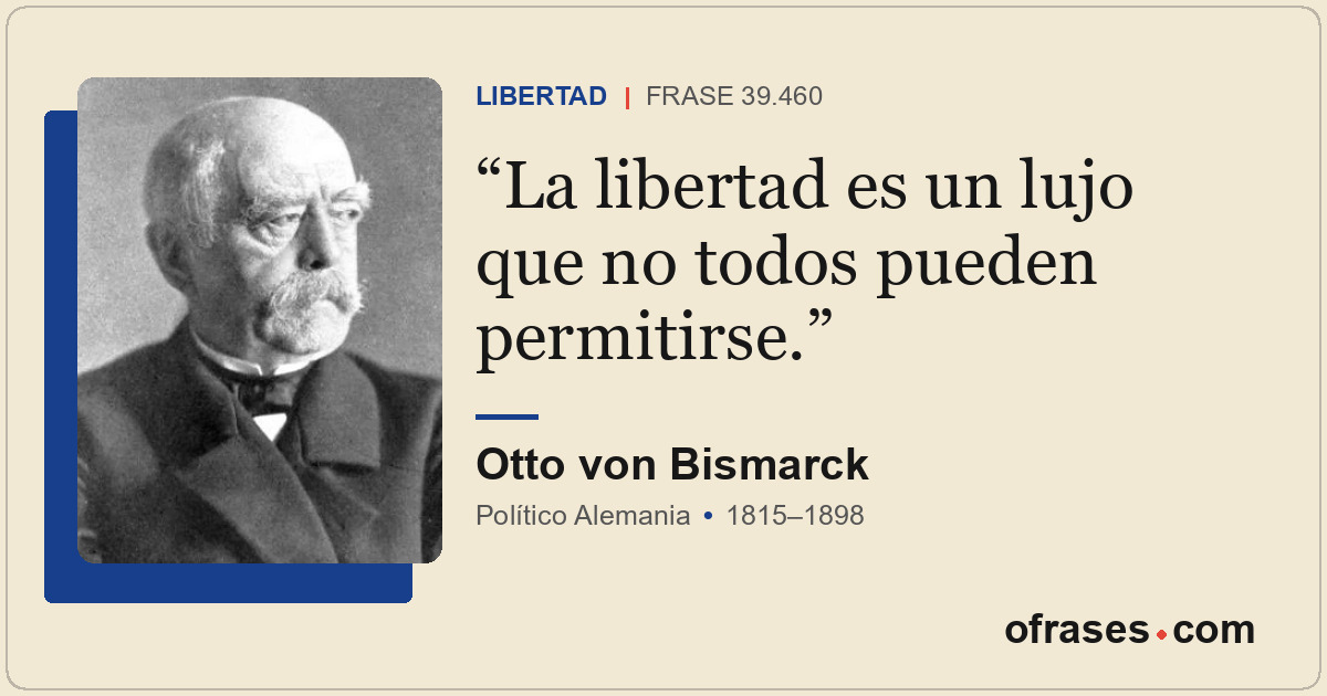 La libertad es un lujo que no todos pueden permitirse.