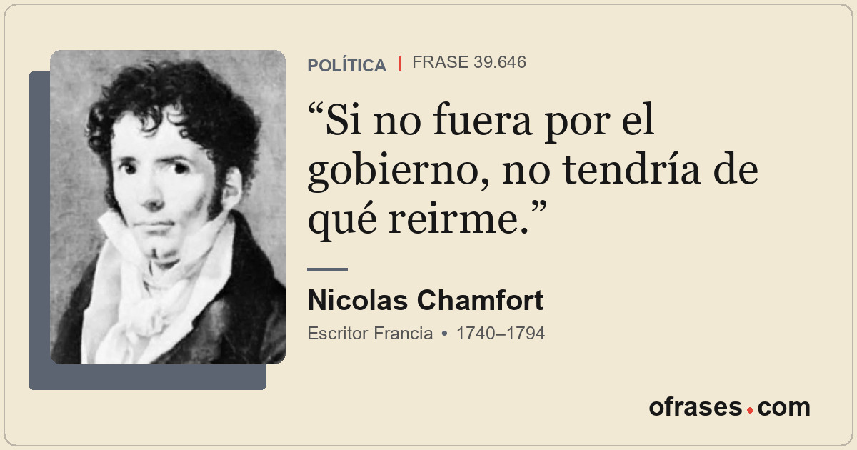 Si no fuera por el gobierno, no tendría de qué reirme.