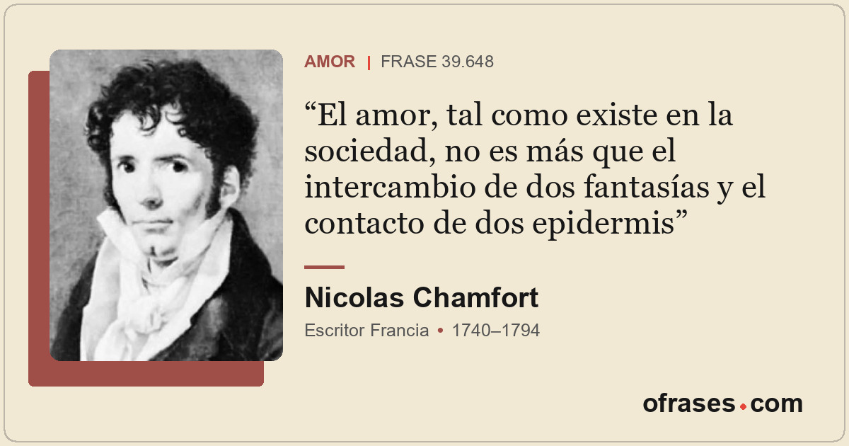 El amor, tal como existe en la sociedad, no es más que el intercambio de dos fan...