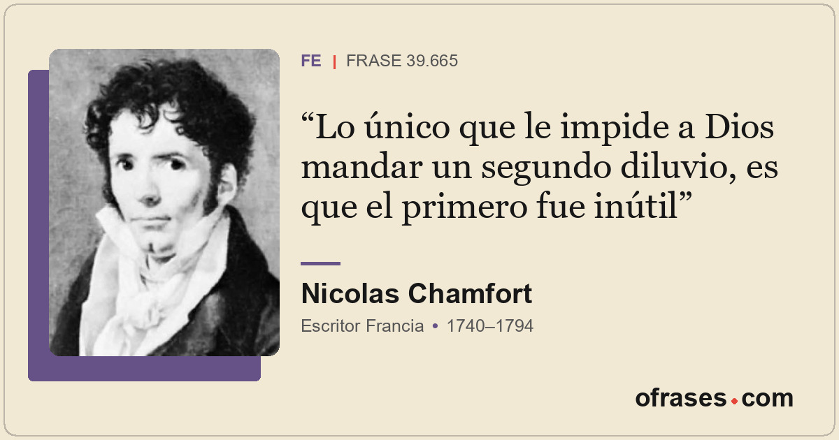 Lo único que le impide a Dios mandar un segundo diluvio, es que el primero fue i...