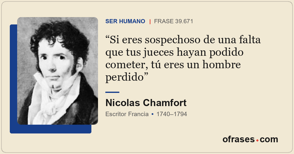 Si eres sospechoso de una falta que tus jueces hayan podido cometer, tú eres un...