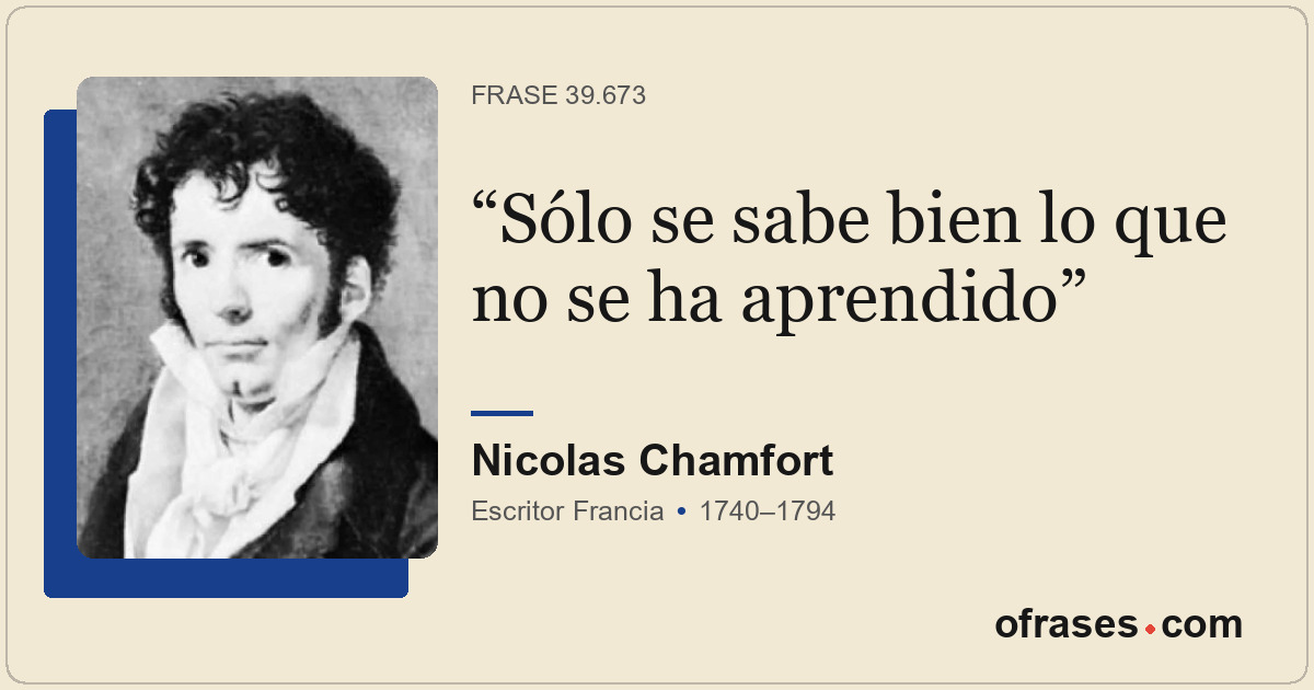 Sólo se sabe bien lo que no se ha aprendido