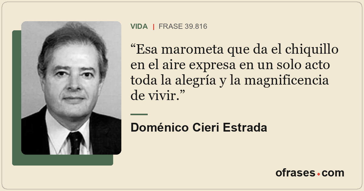 Esa marometa que da el chiquillo en el aire expresa en un solo acto toda la aleg...