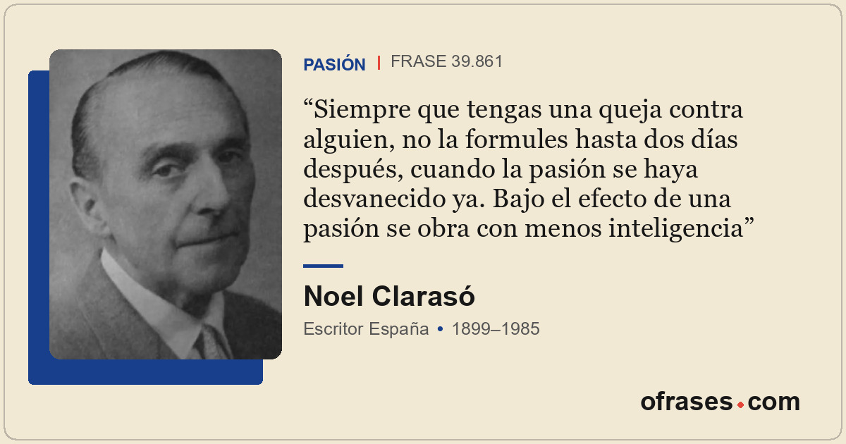 Siempre que tengas una queja contra alguien, no la formules hasta dos días despu...