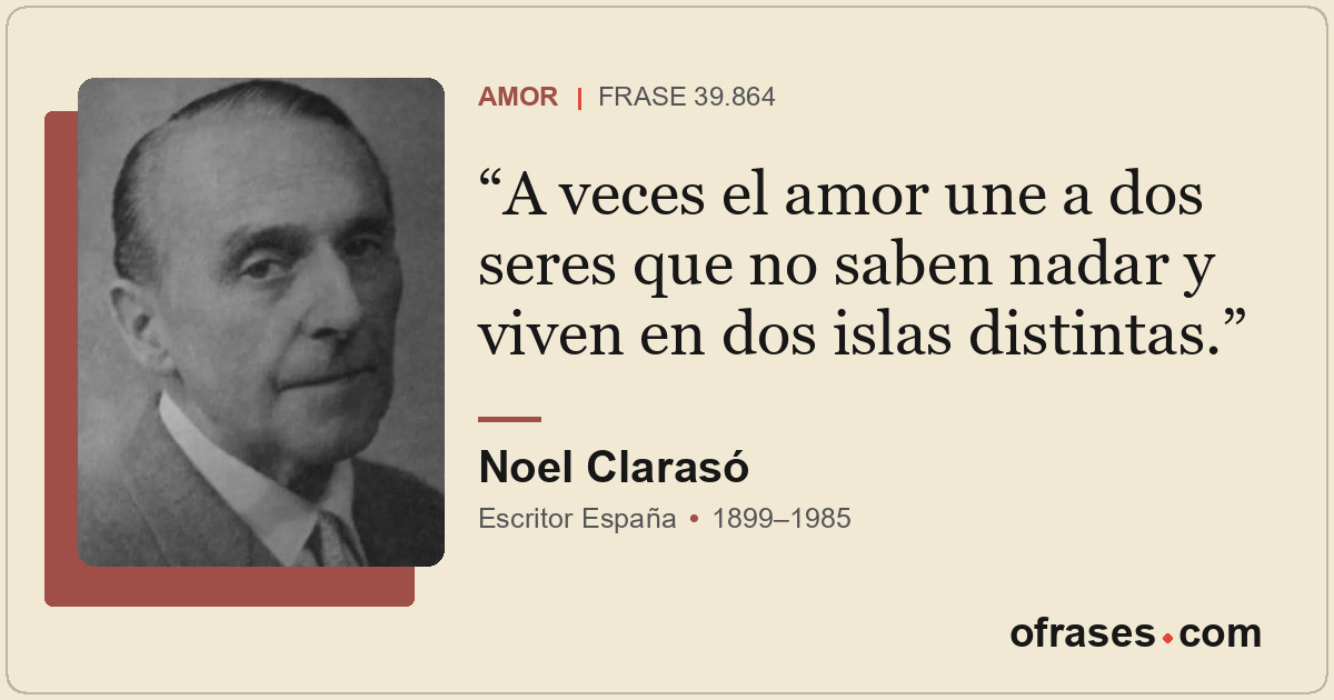 A veces el amor une a dos seres que no saben nadar y viven en dos islas distinta...