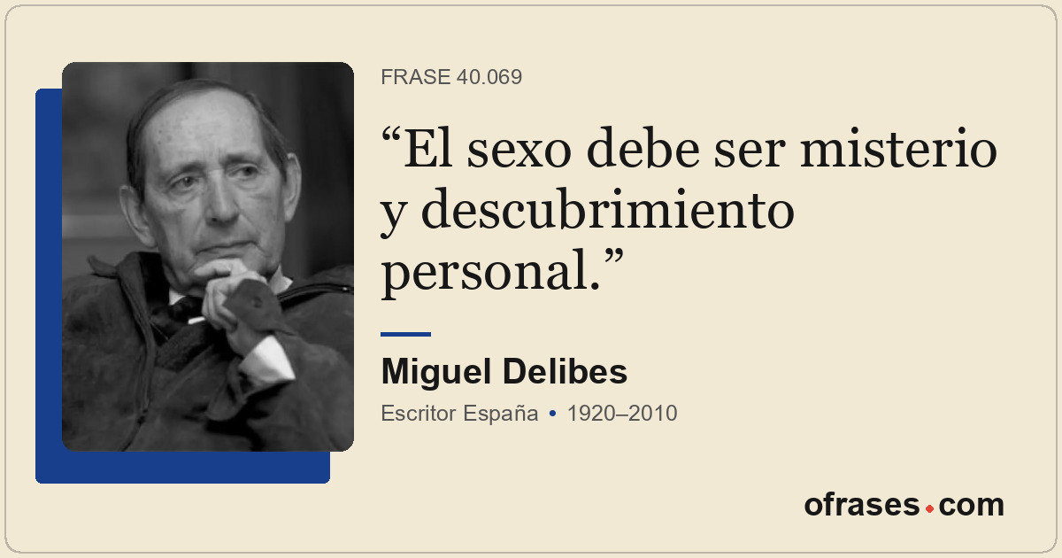 El sexo debe ser misterio y descubrimiento personal.