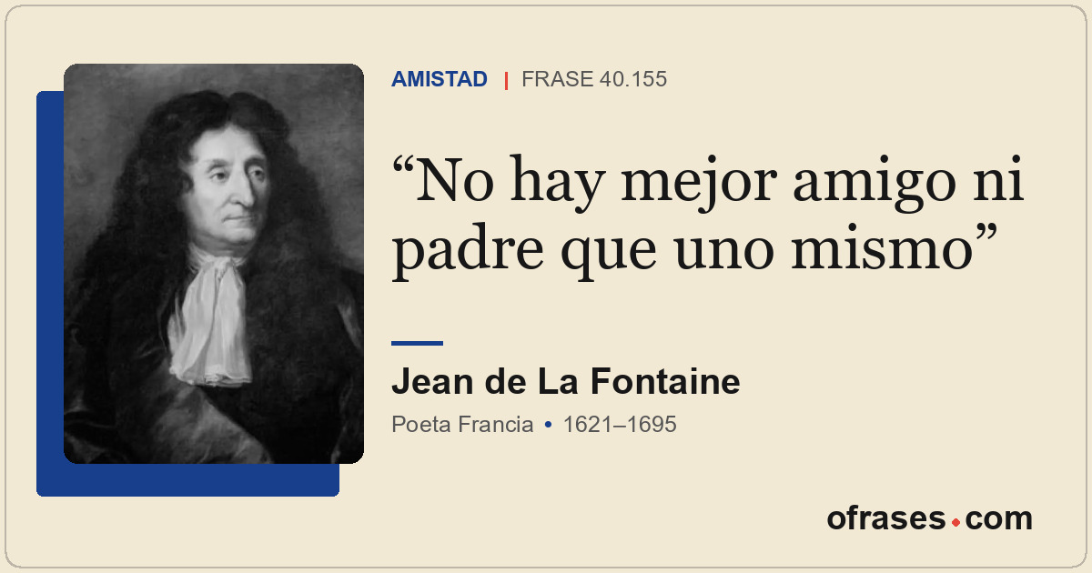 No hay mejor amigo ni padre que uno mismo