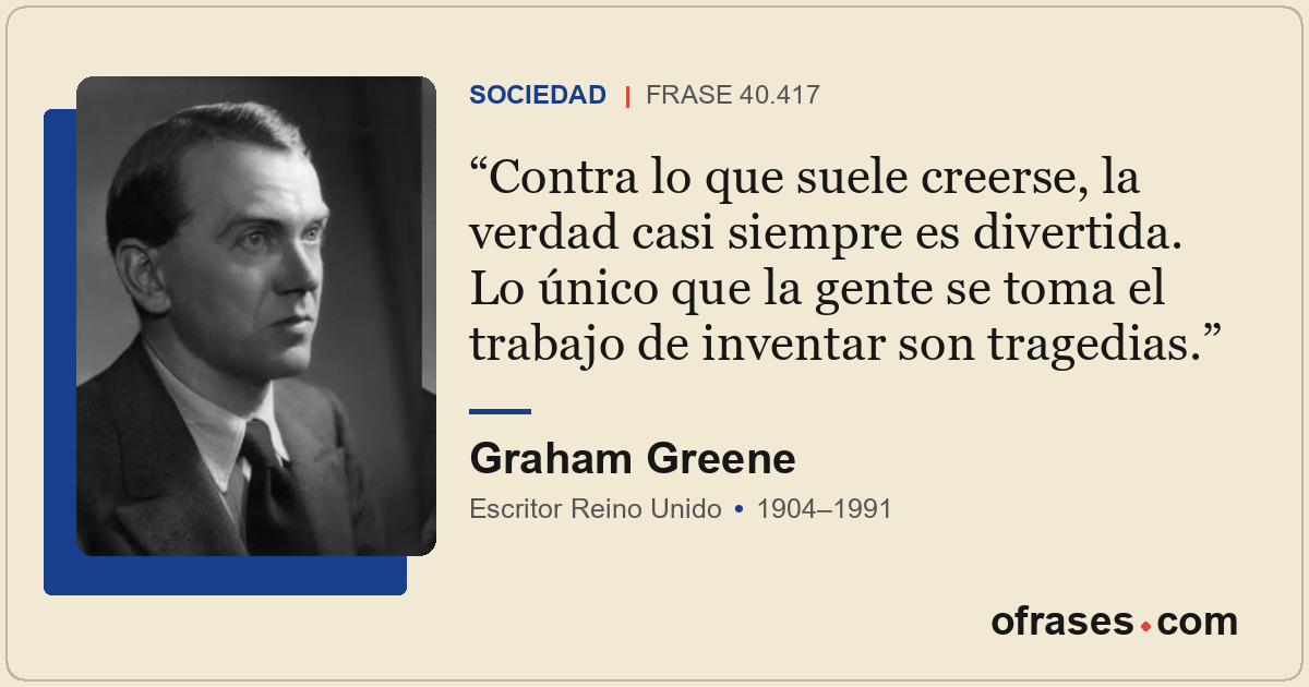 Contra lo que suele creerse, la verdad casi siempre es divertida. Lo único que l...