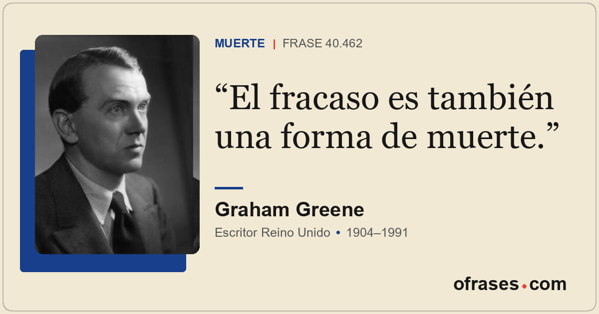 El fracaso es también una forma de muerte.