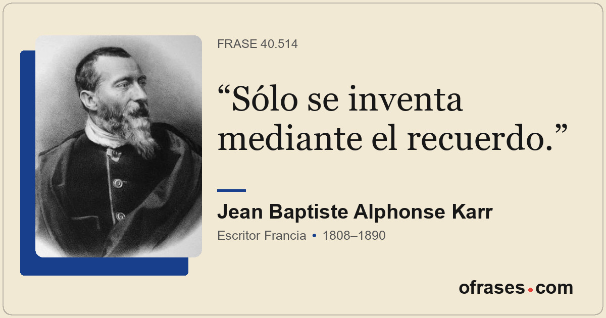 Sólo se inventa mediante el recuerdo.