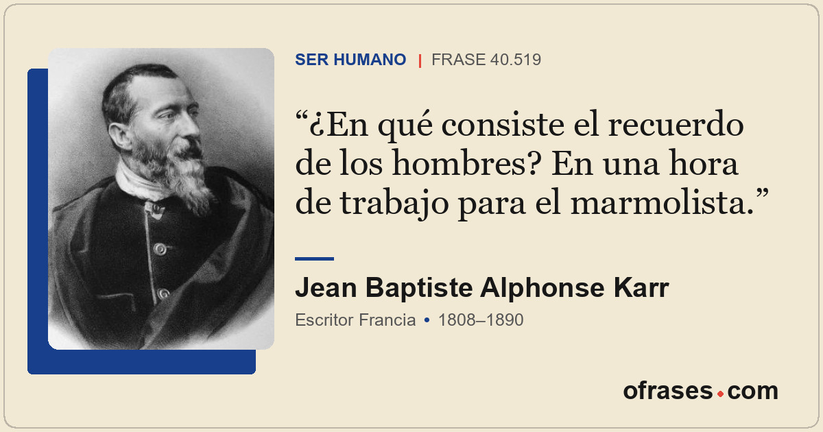 ¿En qué consiste el recuerdo de los hombres? En una hora de trabajo para el marm...