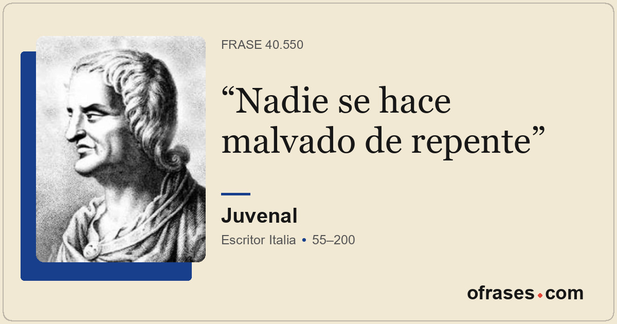 Nadie se hace malvado de repente